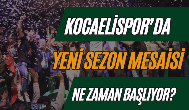 Kocaelispor’da Yeni Sezon Mesaisi Başlıyor: Selçuk İnan Yönetiminde Kamp Planı Netleşti!