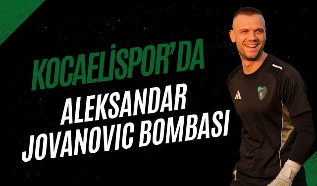 Kocaelispor’da Aleksandar Jovanovic Bombası! Şifreli Paylaşımıyla Taraftarı Heyecanlandırdı