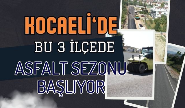 Kocaeli'de Asfalt Sezonu Açıldı: Gölcük, Başiskele ve Karamürsel Yolları Baştan Aşağı Yenileniyor