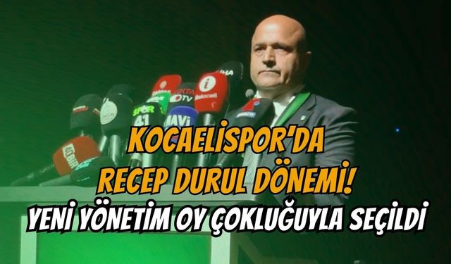 Kocaelispor'da Recep Durul Dönemi! Yeni Yönetim Oy Çokluğuyla Seçildi