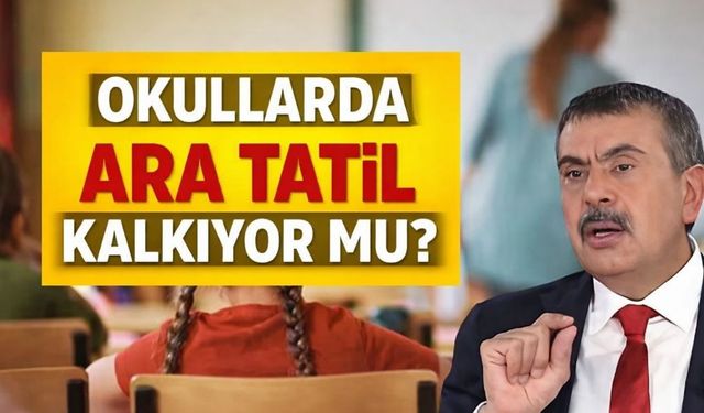 Okullarda Ara Tatiller Yaz Tatiline mi Eklenecek?  Bakan Yusuf Tekin Son Noktayı Koydu