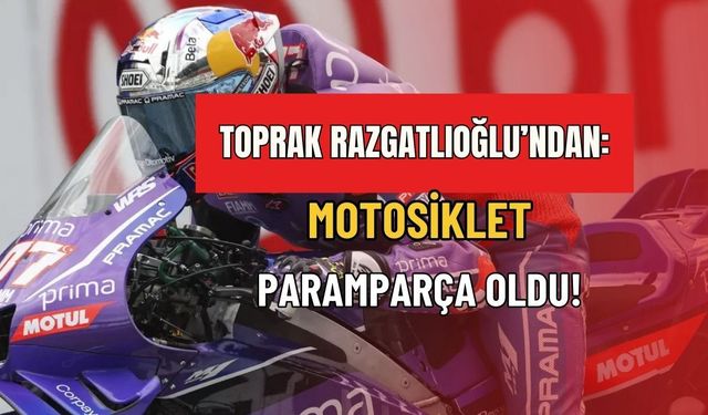 MotoGP'de Toprak Razgatlıoğlu'ndan Mugello İtirafı: "Motosiklet Paramparça Oldu"
