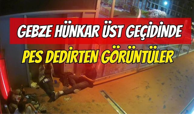 Gebze Hünkar Üst Geçidinde Pes Dedirten Görüntüler: 4 Kişilik Grubun Duyarsız Davranışı Güvenlik Kamerasına Yakalandı!