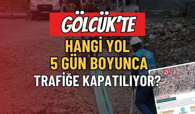 Gölcük'te Sürücüler Dikkat! Adnan Menderes Caddesi 5 Gün Boyunca Trafiğe Kapatılıyor