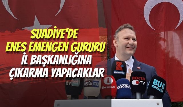 Kartepe Suadiye’de Enes Emengen Gururu: İl Başkanlığına Çıkarma Yapacaklar