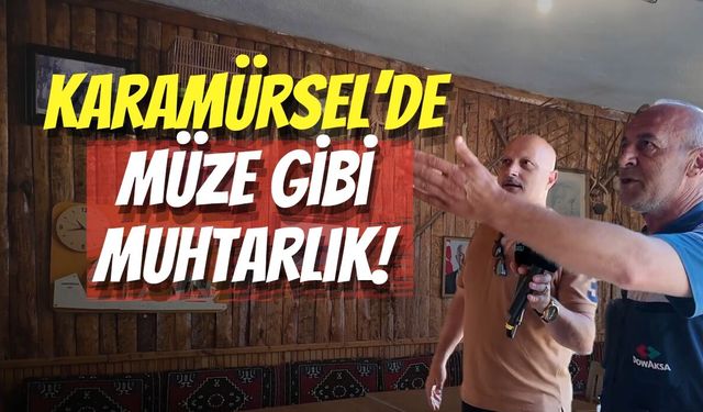 Karamürsel’de Müze Gibi Muhtarlık
