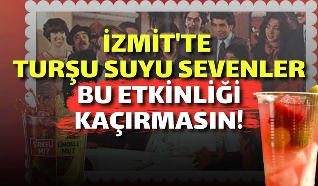 İzmit'te Turşu Suyu Sevenler Bu Etkinliği Kaçırmasın