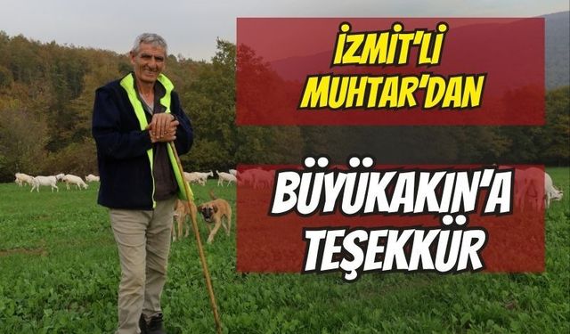 İzmitli Muhtar Ahmet Uzun’dan Başkan Büyükakın’a Teşekkür: %75 Hibeli Tohum Desteği Hayvancılığa Can Suyu Oldu!