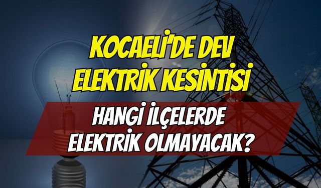 Kocaeli’de 23 Haziran 2026 Büyük Kesinti! SEDAŞ İlçe İlçe Planlı Elektrik Kesintisi Listesi