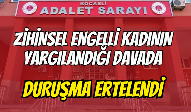Kartepe’de Amcasının Ölümüne Neden Olduğu İddia Edilen Kadının Davası Ertelendi