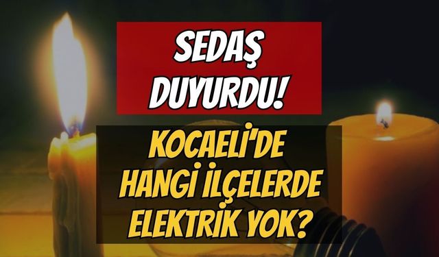 Kocaeli Elektrik Kesintisi Listesi: 5 Haziran’da Hangi İlçelerde Elektrikler Kesilecek?