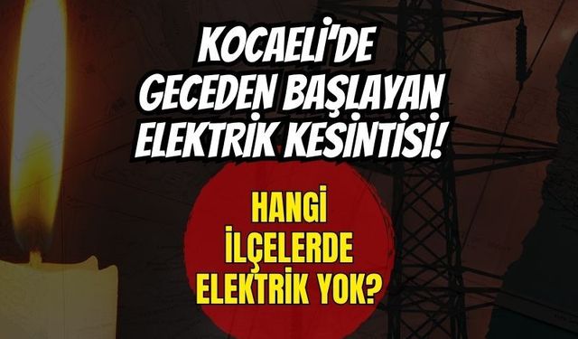 SEDAŞ Planlı Kesinti Listesini Açıkladı: 9 Haziran Salı Günü Kocaeli'de Hangi Mahallelerde Elektrik Kesilecek?