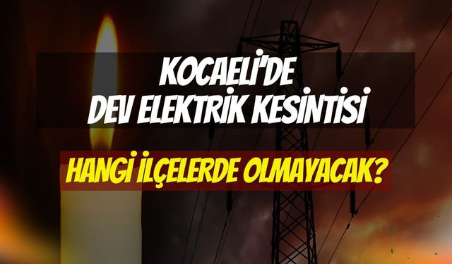19 Haziran 2026 Kocaeli Planlı Elektrik Kesintileri: Hangi Mahalle ve Sokaklarda Elektrik Yok?