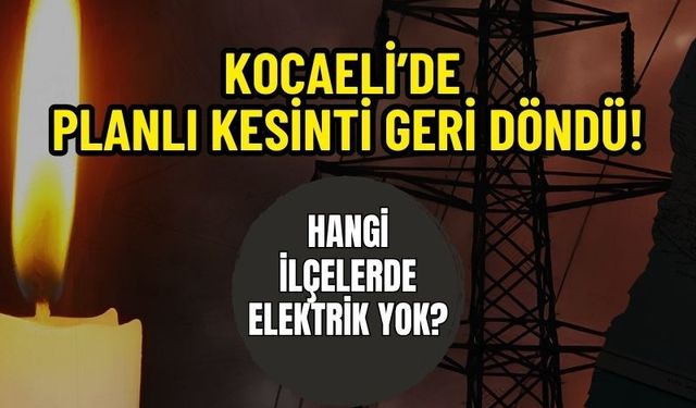 21 Haziran Pazar Kocaeli Elektrik Kesintisi: Nerelerde Elektrik Olmayacak?