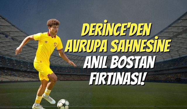 Derince'den Avrupa Sahnesine: Anıl Bostan Fırtınası!