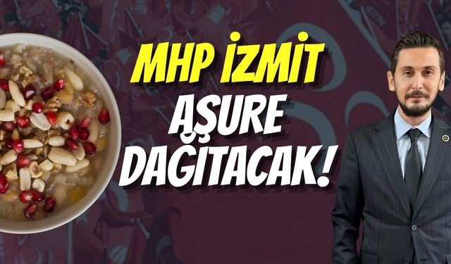 MHP İzmit Aşure Dağıtacak