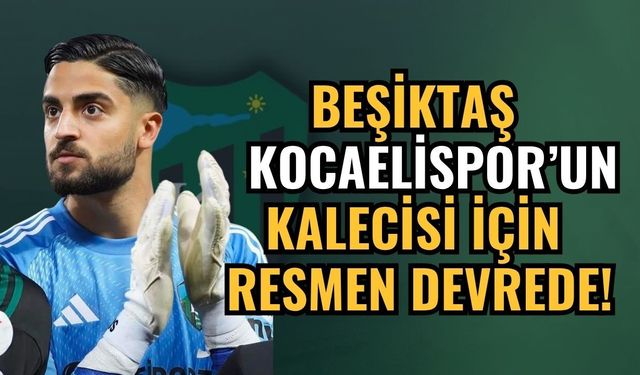 Transfer Pazarında Dev Bomba: Beşiktaş, Kocaelispor'un Genç Kalecisi Serhat İçin Resmen Devrede!