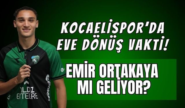 Körfez’de Evine Dönüş Vakti: Emir Ortakaya Bonservisiyle Birlikte Yeniden Kocaelispor’da!