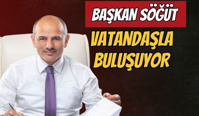 Körfez Belediye Başkanı Söğüt, Vatandaşla Buluşuyor
