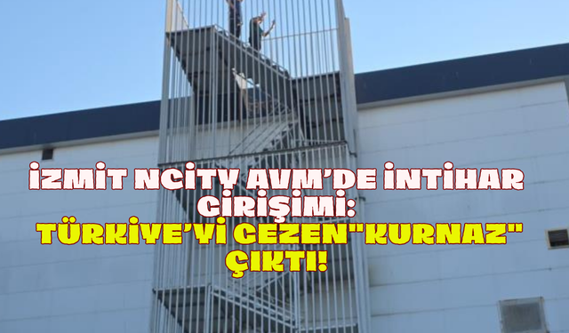 İzmit NCity AVM’de İntihar Girişimi: Türkiye’yi Gezen "Kurnaz" Çıktı!