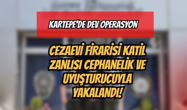 Kartepe'de Dev Operasyon: Cezaevi Firarisi Katil Zanlısı Cephanelik ve Uyuşturucuyla Yakalandı!
