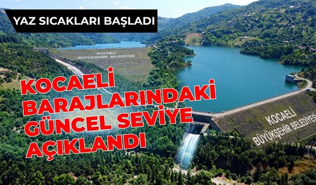 Kocaeli’de barajlarda düşüş sürüyor