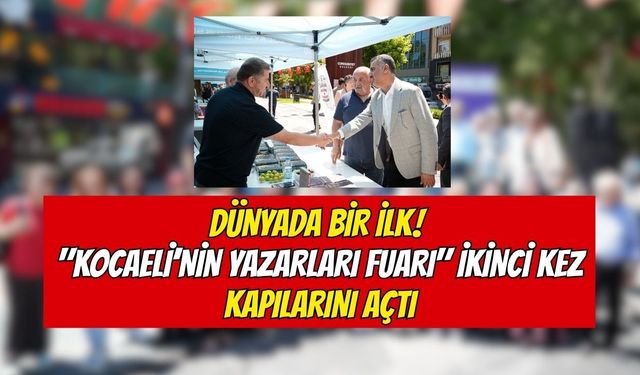 Dünyada Bir İlk! "Kocaeli’nin Yazarları Fuarı" İkinci Kez Kapılarını Açtı