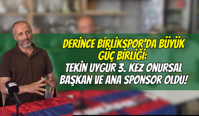 Derince Birlikspor’da Büyük Güç Birliği: Tekin Uygur 3. Kez Onursal Başkan ve Ana Sponsor Oldu!