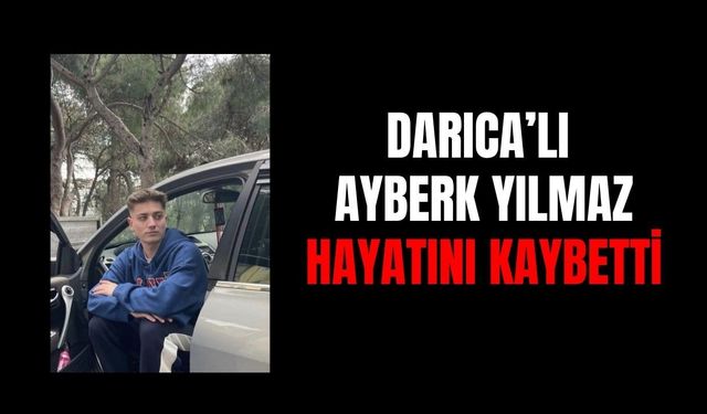 Darıcalı Ayberk Yılmaz Feci Kazada Hayatını Kaybetti
