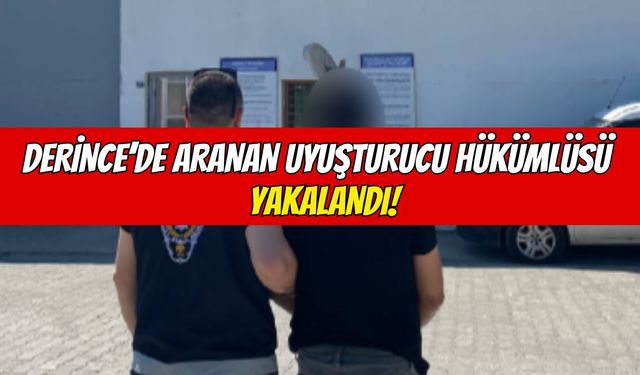 Derince'de Aranan Uyuşturucu Hükümlüsü Yakalandı