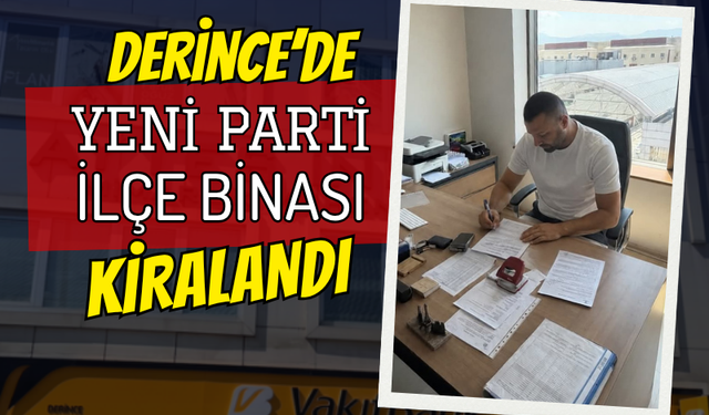 Derince'de Yeni Parti İlçe Binası Kiralandı
