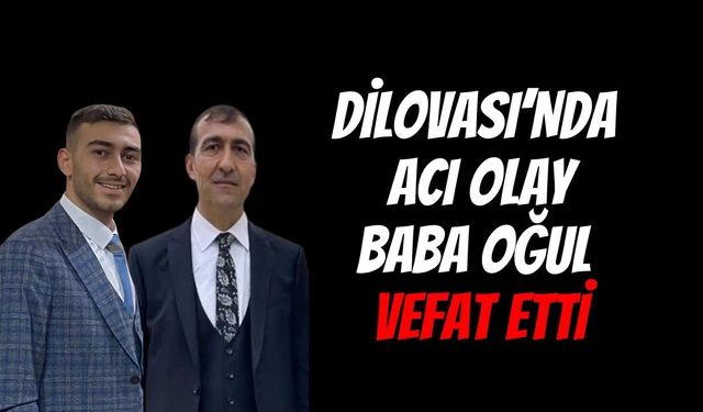 Dilovası'nda Acı Olay: Baba ve Oğul birlikte  vefat etti
