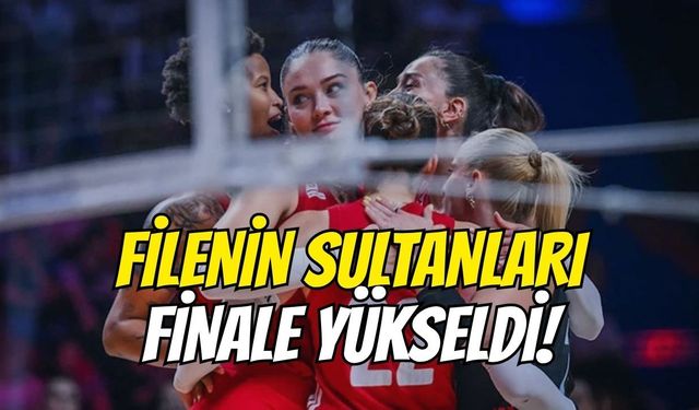 Filenin Sultanları VNL 2026 Finalinde!
