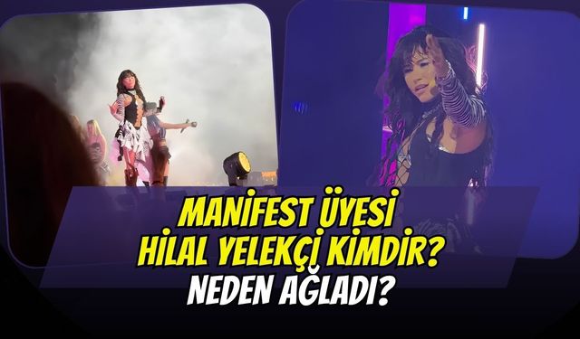 Manifest Konserinde Hilal'e Ne Oldu? Neden Ağladı?