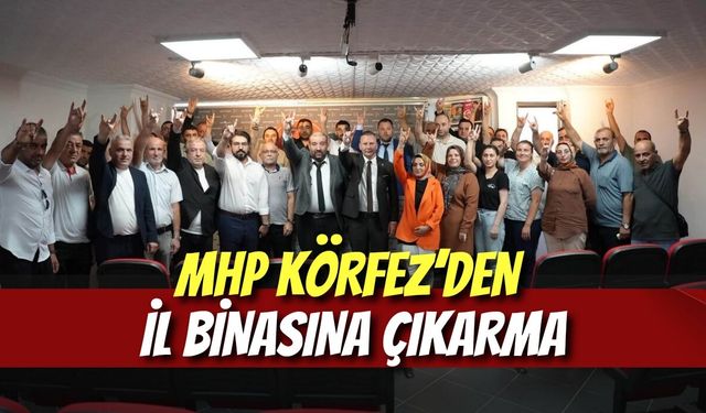 MHP Körfez’den İl Binasına Çıkarma