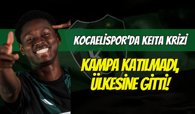 Son Dakika! Habib Keita Kampa Katılmadı, Ülkesine Gitti!