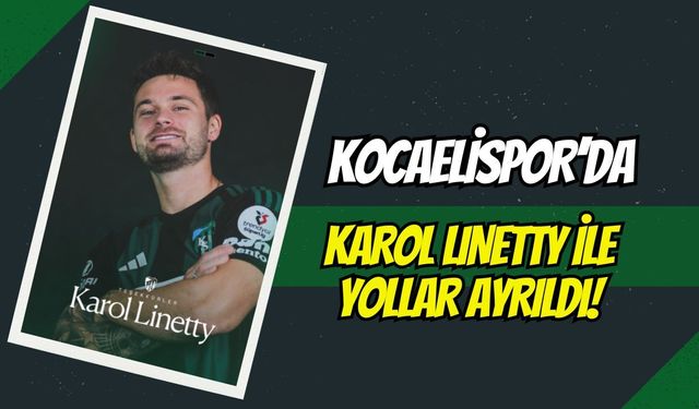Son Dakika! Kocaelispor’da Karol Linetty İle Yollar Ayrıldı!