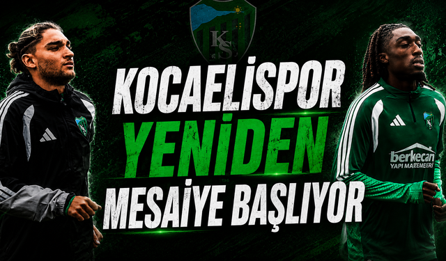 Kocaelispor Yeniden Mesaiye Başlıyor