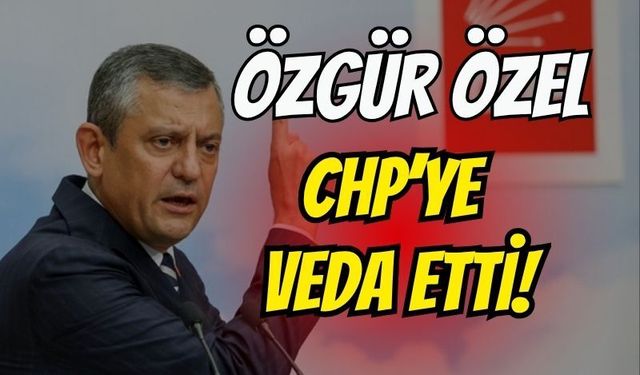 CHP'de Fırtınalı Gün: Özgür Özel Grup Toplantısında Veda Etti!