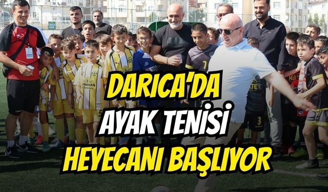 Darıca'da Ayak Tenisi Heyecanı Başlıyor