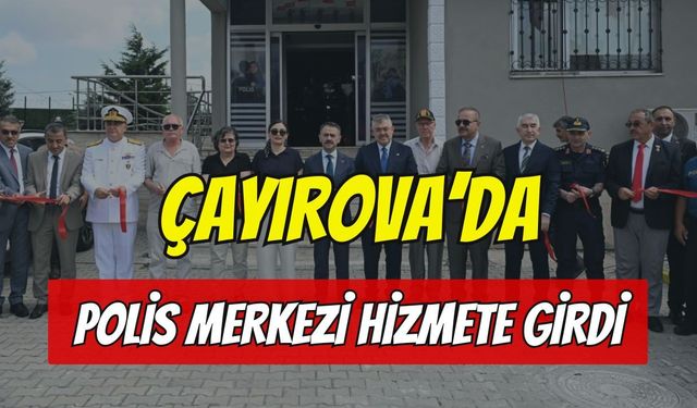 Çayırova'ya Şehit Hıdır Canoluk Polis Merkezi