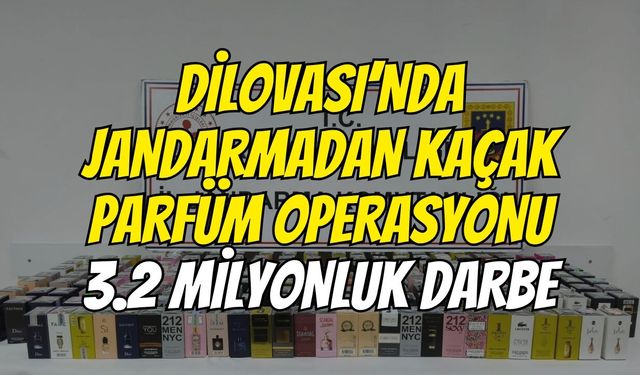 Dilovası’nda Jandarmadan Kaçak Parfüm Operasyonu: 3.2 Milyonluk Darbe