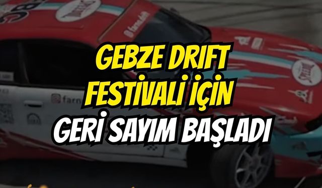 Gebze Drift Festivali İçin Geri Sayım Başladı