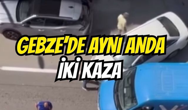 Gebze'de Aynı Anda İki Kaza