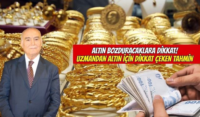 Uzmandan altın için dikkat çeken tahmin