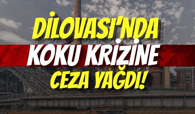 DİLOVASI’NDA KOKU KRİZİNE CEZA YAĞDI