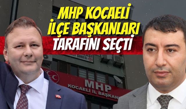 MHP Kocaeli İlçe Başkanları Tarafını Seçti: "Duruşumuz NET!"
