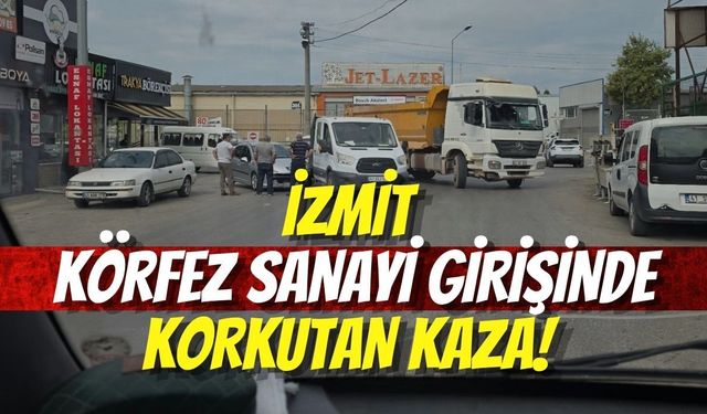 İzmit Körfez Sanayi Girişinde Korkutan Kaza