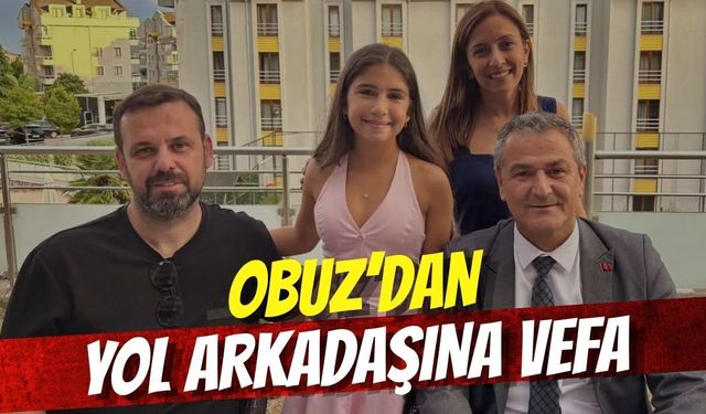 İzmit Belediyesi Başkan Vekili Obuz’dan Yol Arkadaşına Vefa
