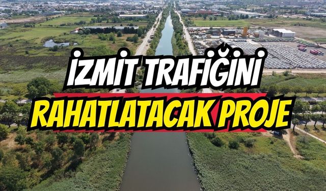İzmit Trafiğini Rahatlatacak Proje